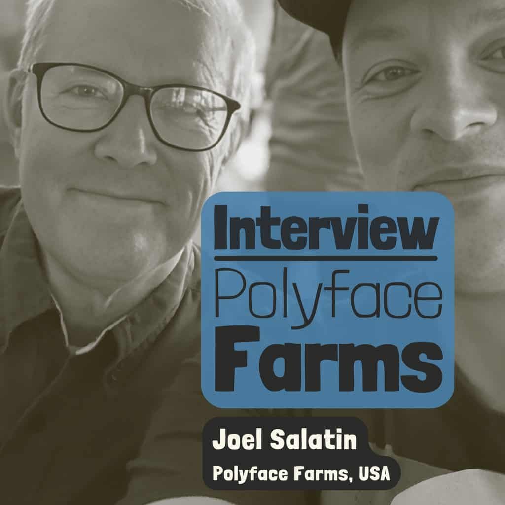 B2P Interview | Polyface Farms – Joel Salatin
