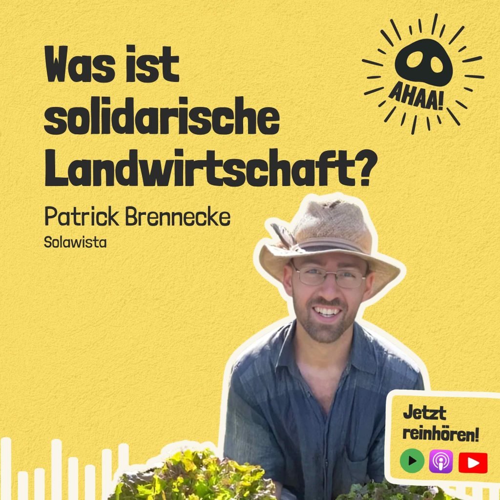Ahaa! – Was ist solidarische Landwirtschaft?