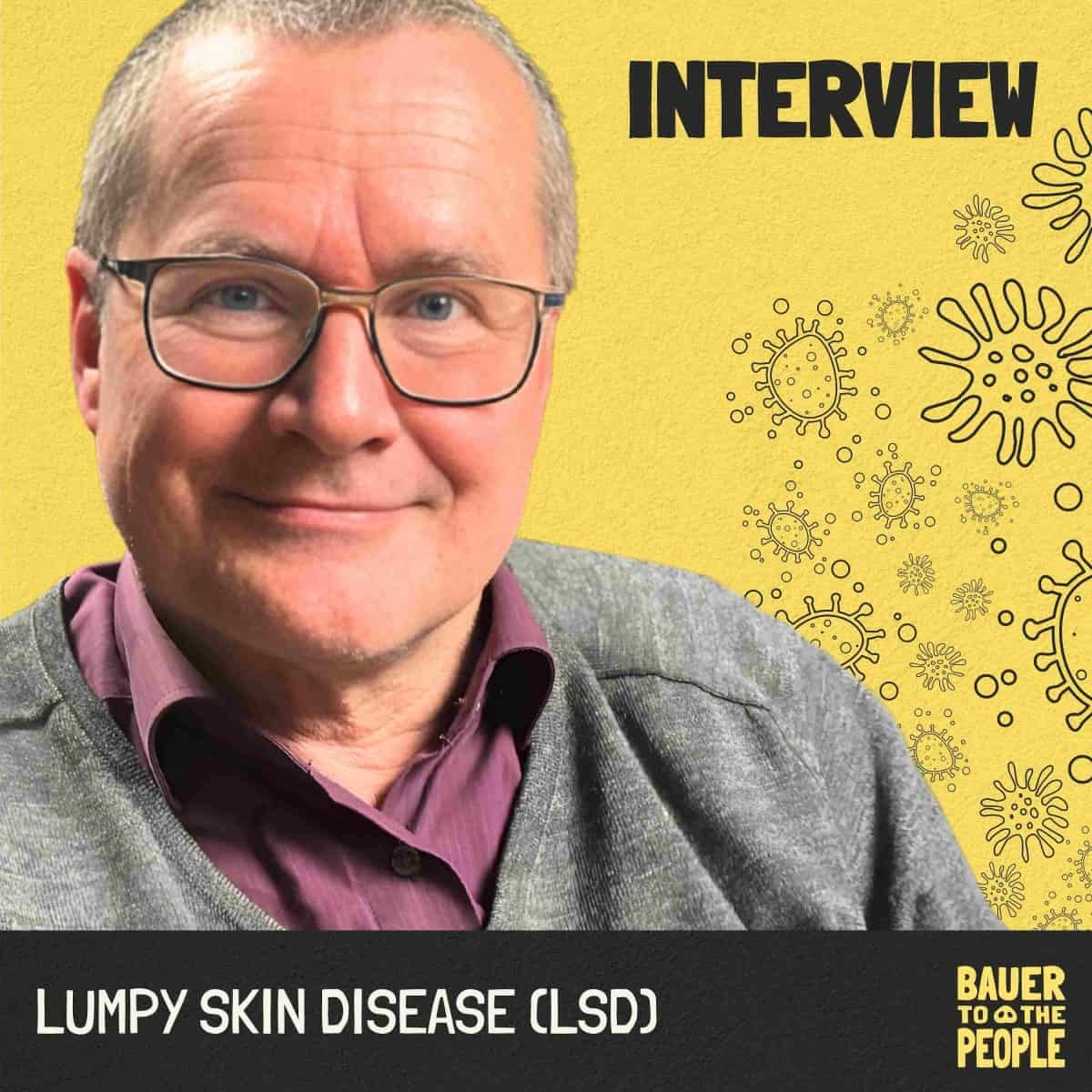 Interview - Lumpy Skin Disease (LSD) - Prof. Thomas Wittek | Bauer to ...