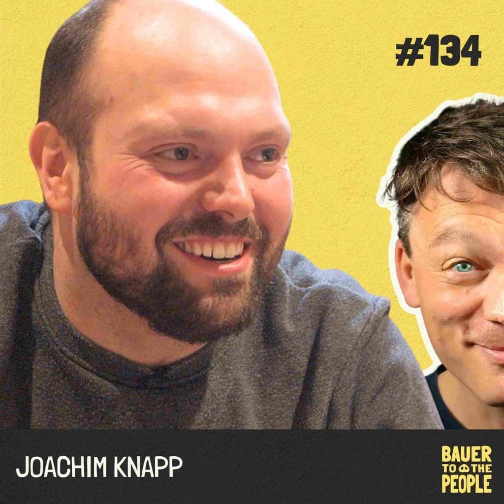 B2P134 – Spezialisierung auf die Vielfalt – Der Bauer & Koch Joachim Knapp
